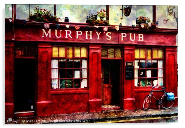 Murphy's Pub in Dingle Acrylic by Brian Tarr