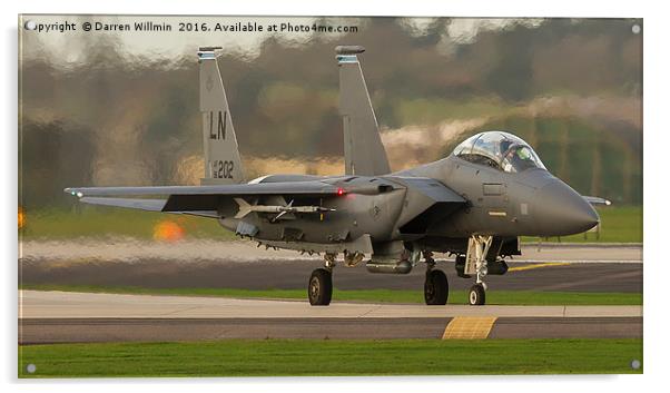 United States Air Force F-15E Departing RAF Lakenh Acrylic by Darren Willmin