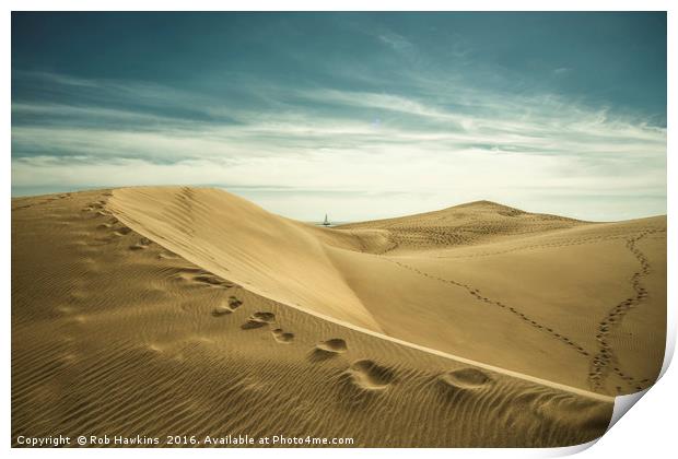 The Sand Dunes of Maspalomas  Print by Rob Hawkins
