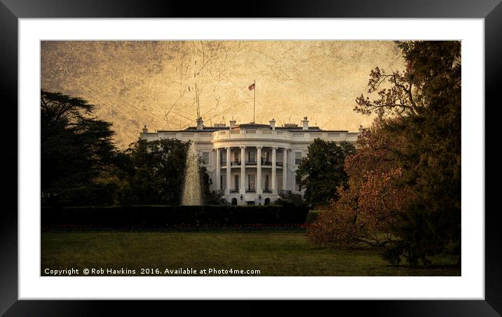 The White House  Framed Mounted Print by Rob Hawkins