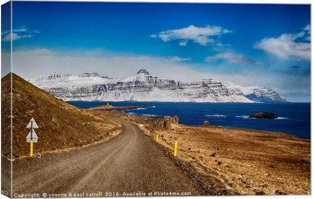 Driving the East fjords, Iceland Canvas Print by yvonne & paul carroll