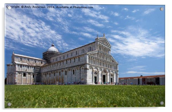 Duomo of Pisa - Cattedrale di Pisa Acrylic by Andy Anderson