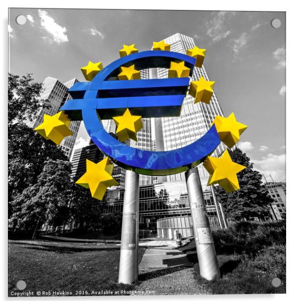 EU Bank  Acrylic by Rob Hawkins