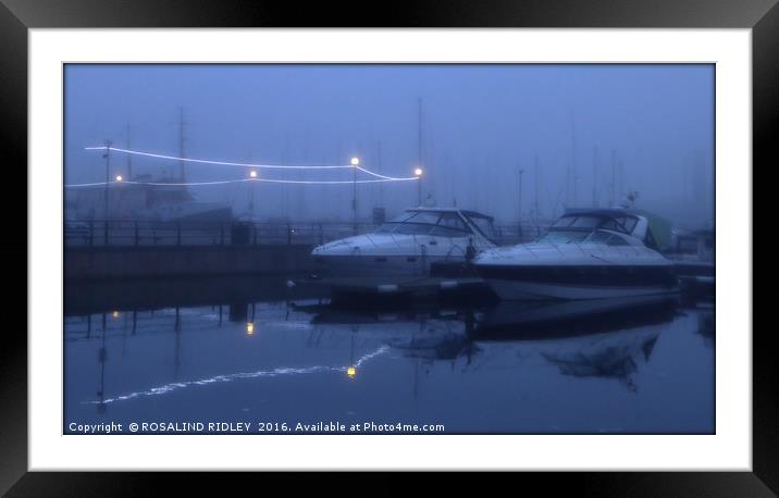 "FOGGY REFLECTIONS AT THE MARINA" Framed Mounted Print by ROS RIDLEY