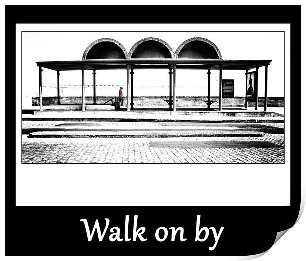 WALK ON BY Print by Fine art by Rina