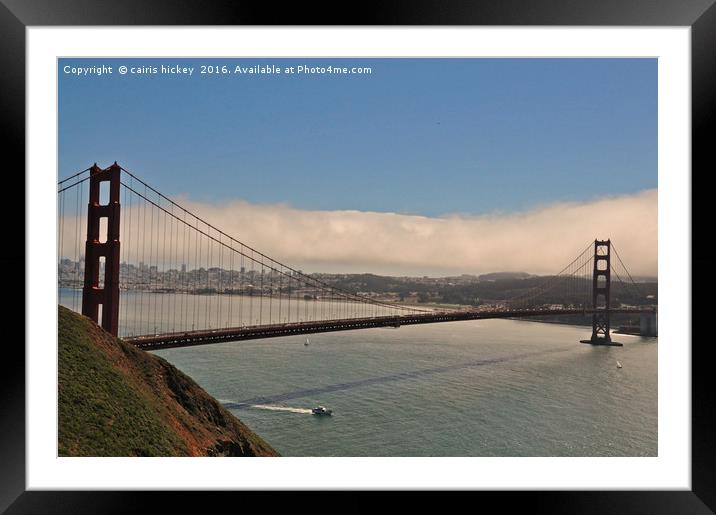 Golden gate Bridge San Francisco  Framed Mounted Print by cairis hickey