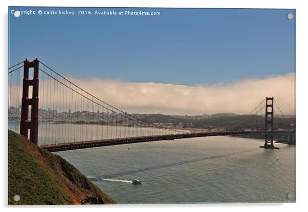 Golden gate Bridge San Francisco  Acrylic by cairis hickey