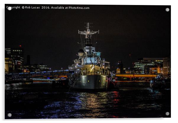  HMS Belfast by Night Acrylic by Rob Lucas