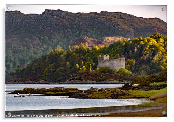 Castle Tioram Morning Light Acrylic by Philip Hodges aFIAP ,