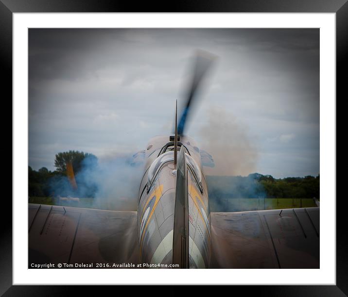 Smoky Spitfire start up. Framed Mounted Print by Tom Dolezal