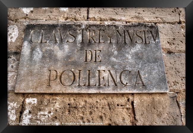 Pollensa street sign Framed Print by Perry Johnson
