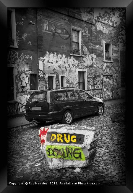 No Drug dealing  Framed Print by Rob Hawkins