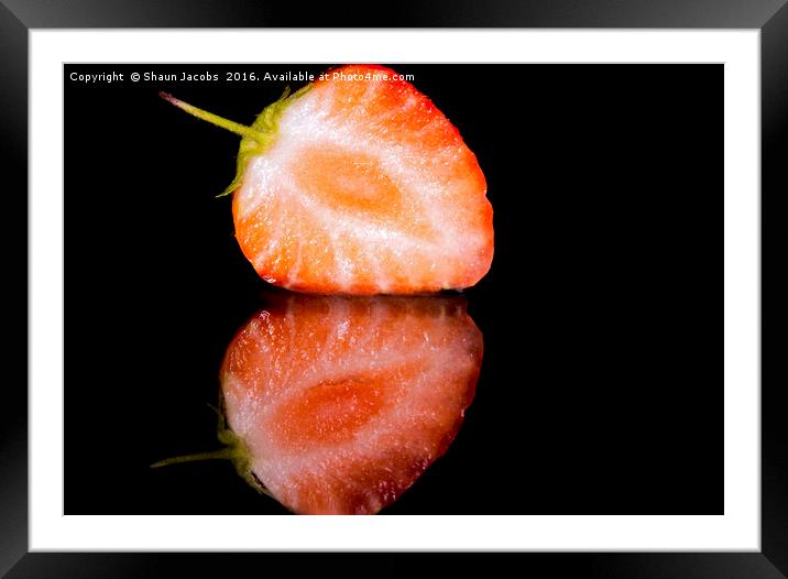 Strawberry reflection  Framed Mounted Print by Shaun Jacobs