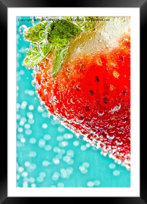Strawberry Fizz Framed Mounted Print by Phil MacDonald