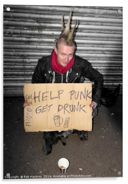 Help Punk get Drunk  Acrylic by Rob Hawkins