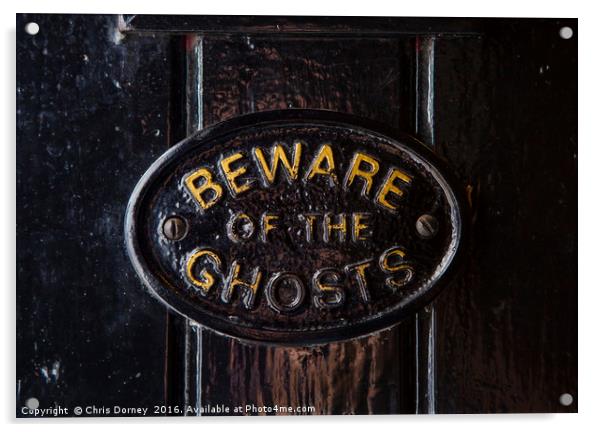 Beware of the Ghosts Acrylic by Chris Dorney
