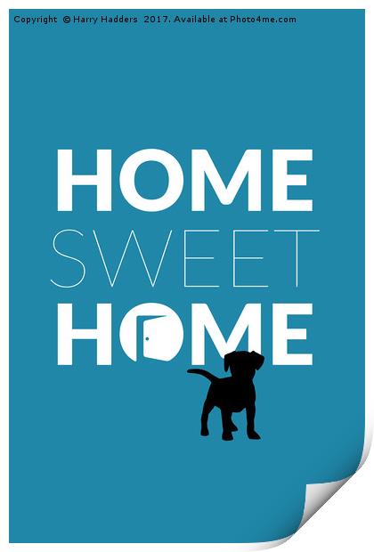 Home Sweet Home Print by Harry Hadders