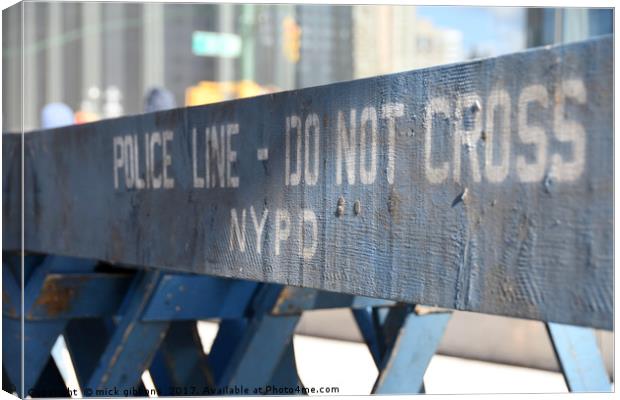 New York City Life Do not cross Canvas Print by mick gibbons