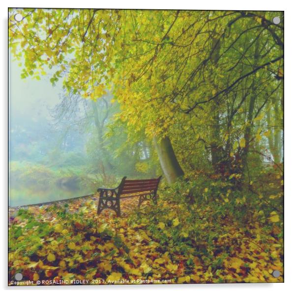 "SEAT AT THE MISTY LAKE SIDE" Acrylic by ROS RIDLEY