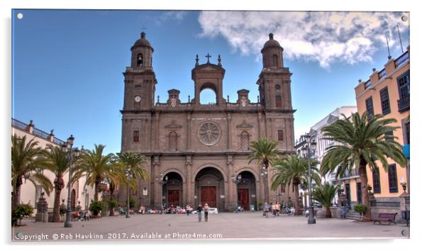 Las Palmas Cathedral Acrylic by Rob Hawkins