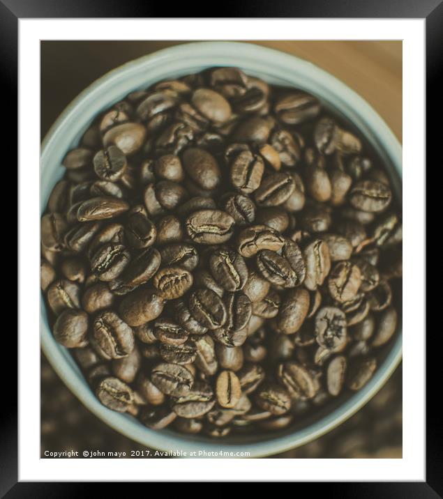 Up close with the coffee beans Framed Mounted Print by john mayo