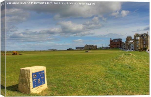 The Old Course, St Andrews, Scotland. Canvas Print by ALBA PHOTOGRAPHY