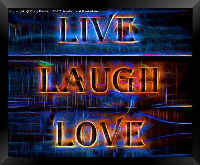 Live Laugh Love Framed Print by Craig Russell
