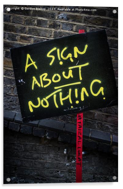 A sign about nothing Acrylic by Gordon Bishop