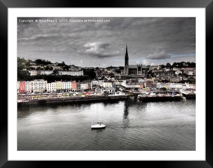 Cruising past Cobh in Ireland    Framed Mounted Print by Mike Rogers