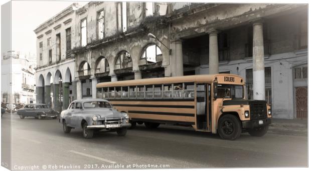 Havana School Bus  Canvas Print by Rob Hawkins