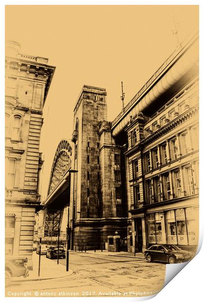 Tyne Bridge View from Queens Street Print by Antony Atkinson