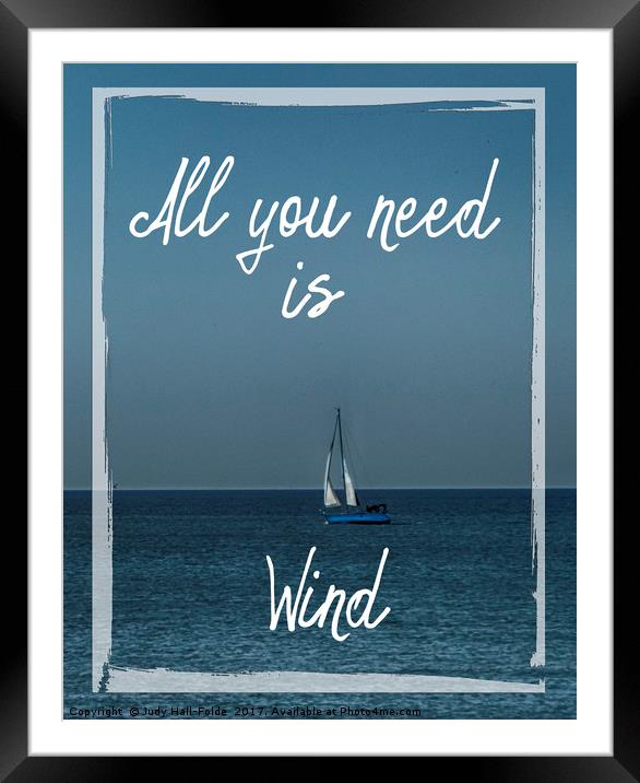 All You Need is Wind Framed Mounted Print by Judy Hall-Folde