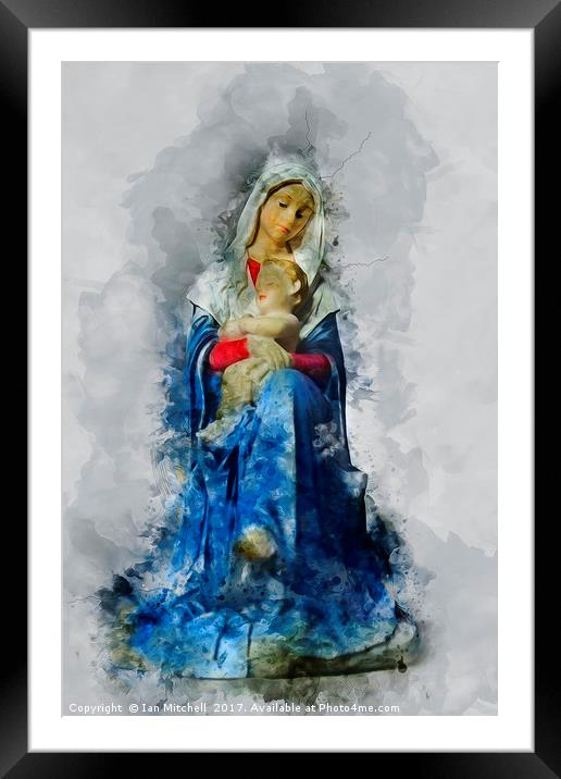 Mary And Jesus Framed Mounted Print by Ian Mitchell