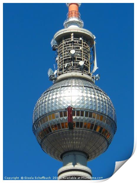 The Famous TV Tower in Berlin Print by Gisela Scheffbuch