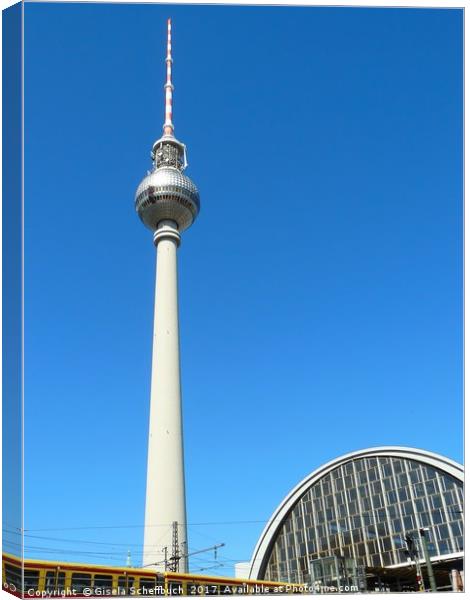 TV Tower in Berlin Canvas Print by Gisela Scheffbuch