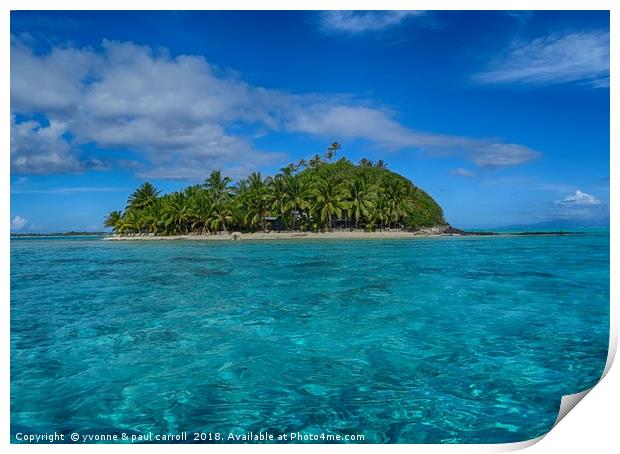 South Pacific island off Bora Bora Print by yvonne & paul carroll