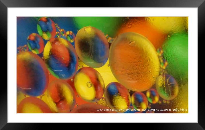   Oil and Water Bubbles  Framed Mounted Print by Matthew Balls