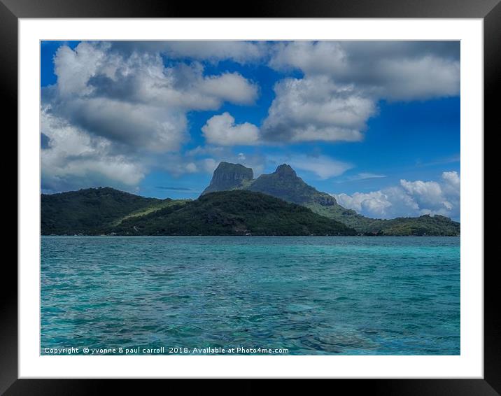 Bora Bora Framed Mounted Print by yvonne & paul carroll