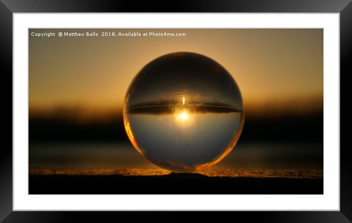                          Sunset in a Glass Ball    Framed Mounted Print by Matthew Balls