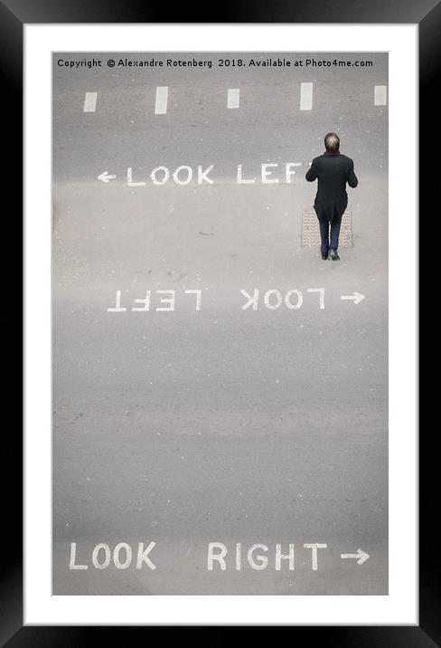 Look right, look left or get run over Framed Mounted Print by Alexandre Rotenberg