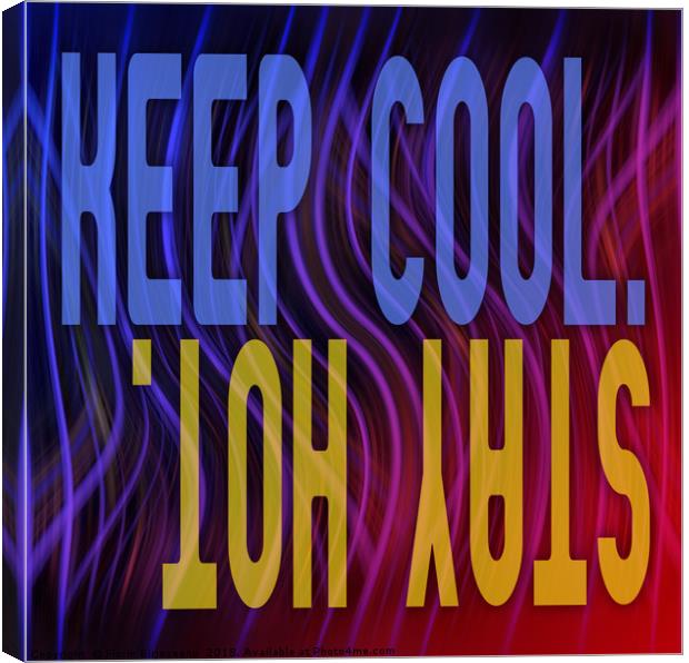 KEEP COOL STAY HOT Canvas Print by Florin Birjoveanu