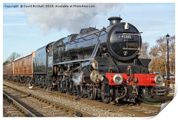 Steam locomotive 45305 at Quorn & Woodhouse Print by David Birchall
