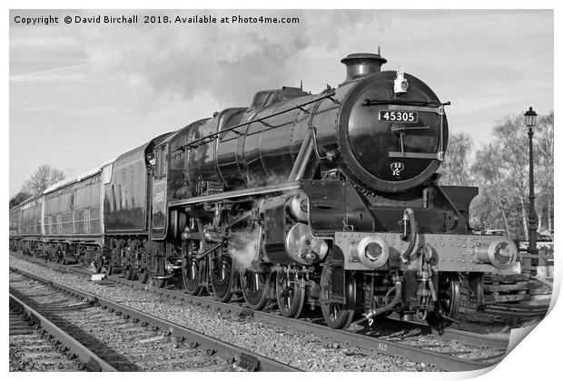 Steam locomotive 45305 at Quorn & Woodhouse in bla Print by David Birchall