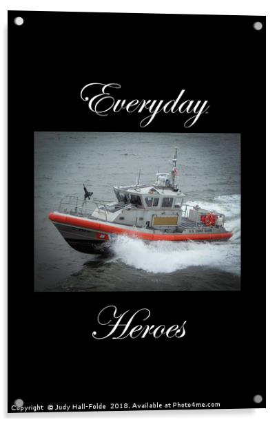 Everyday Heroes Acrylic by Judy Hall-Folde