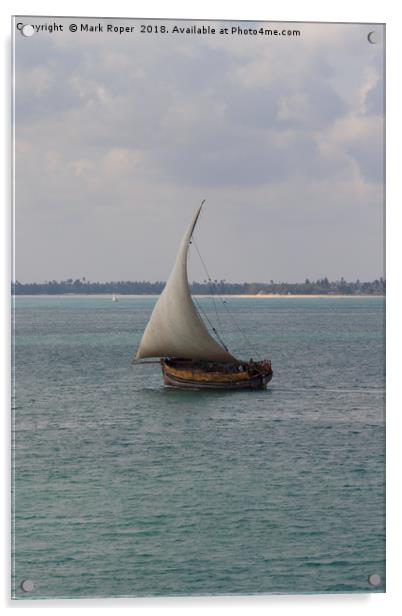 Traditional Dhow Sailing near Zanzibar Acrylic by Mark Roper
