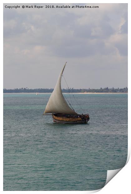 Traditional Dhow Sailing near Zanzibar Print by Mark Roper