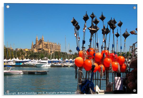 Fhing Boat Floats and Palma Cathedral, Mallorca Acrylic by Paul F Prestidge
