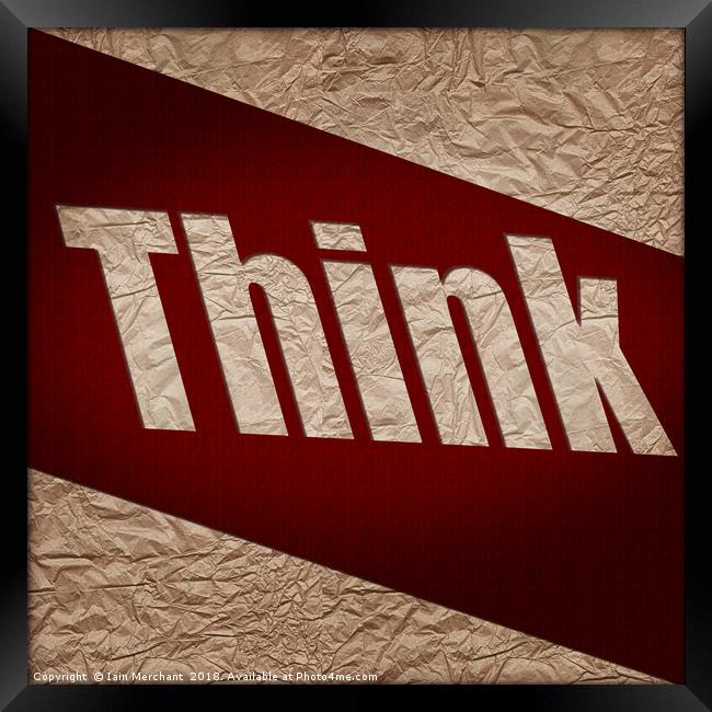 Think... Framed Print by Iain Merchant