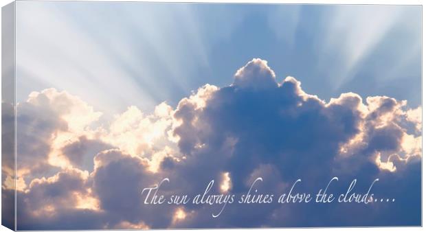 The sun always shines above the clouds.. Canvas Print by Ros Ambrose