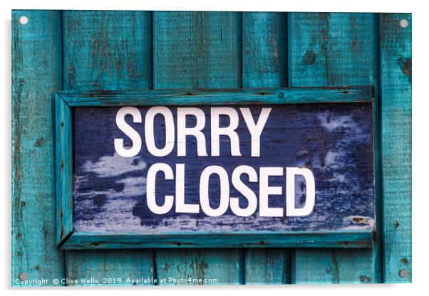 Sorry closed sign in blue Acrylic by Clive Wells